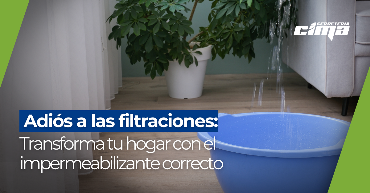 Adiós a las Filtraciones: Transforma tu Hogar con el Impermeabilizante Correcto