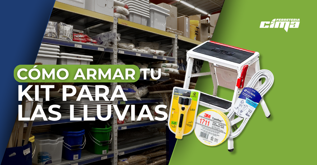 Cómo armar tu Kit de Lluvias: Recomendaciones de Ferretería CIMA