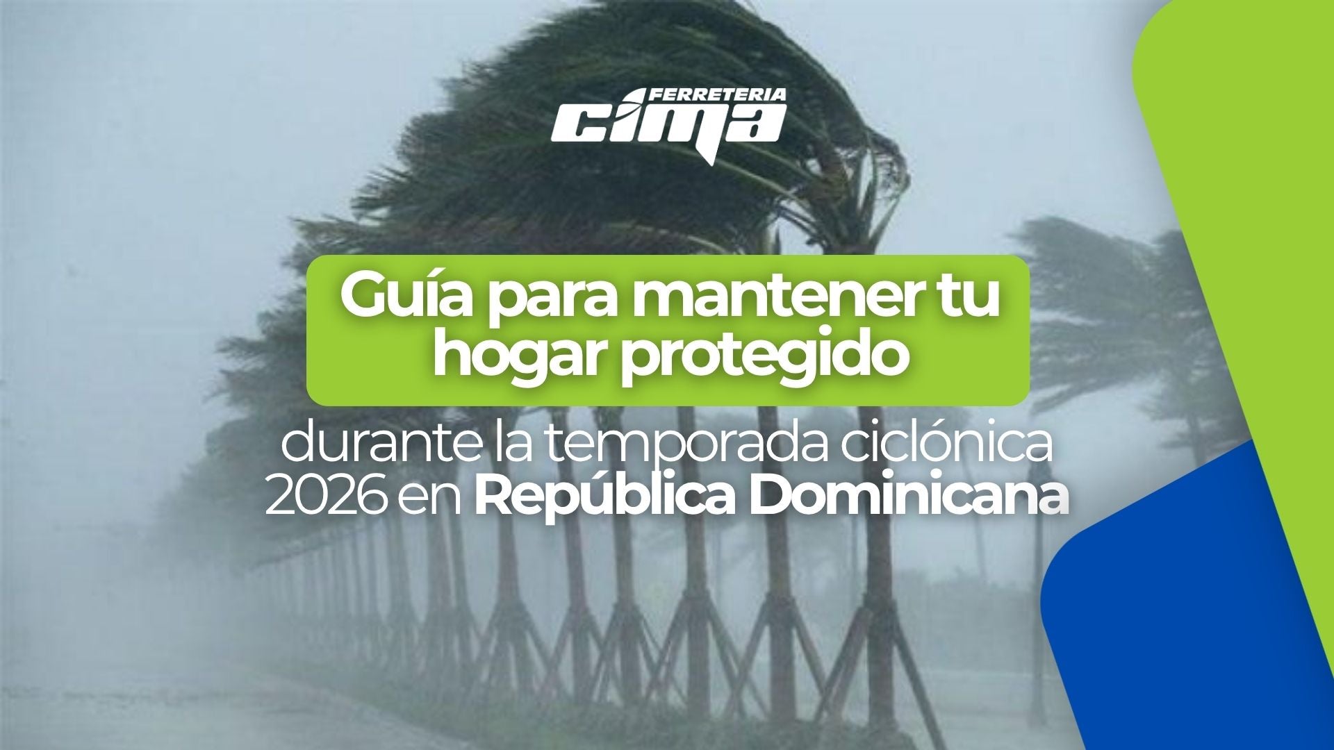 Guía completa: Cómo preparar tu hogar para la temporada ciclónica 2026 en República Dominicana